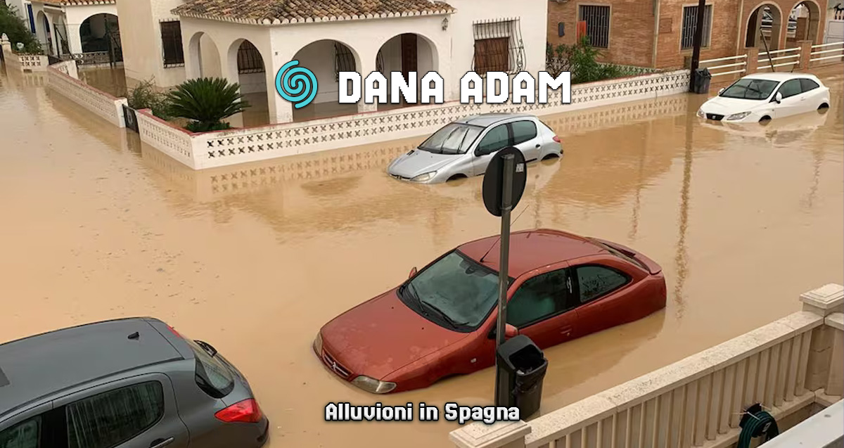 DANA Adam, alluvioni tra Valencia e Alicante: piogge eccezionali, vittime e gravi danni in Spagna
